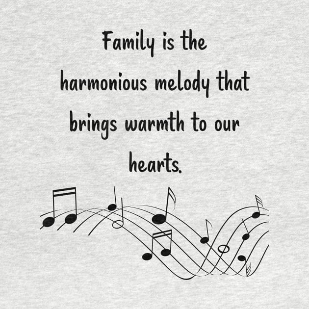 Family is like Music Set 1 - harmonious melody brings warmth to our hearts. by Carrie Ann's Collection